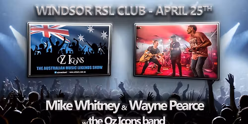 Oz Icons w\/Mike Whitney & Wayne Pearce - Windsor RSL Club