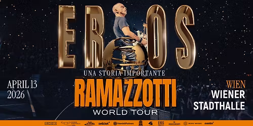 EROS RAMAZZOTTI (IT) \u2022 "World Tour" \u2022 Wiener Stadthalle