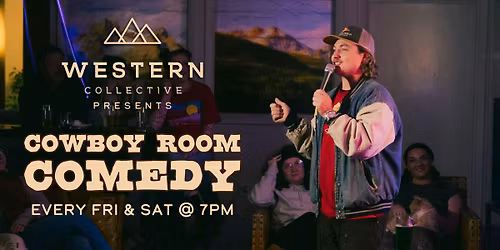 Comedy in the Cowboy Room - Fri & Sat