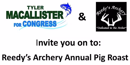 Reedy's Archery Annual Pig Roast & Campaign Fundraiser