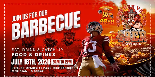 \ud83d\udd25 Treasure Valley 49er Faithful \u2013 4th Annual Off-Season BBQ \ud83d\udd25