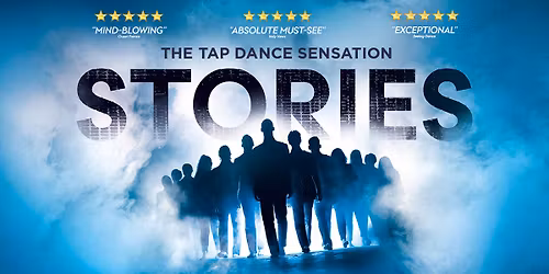 STORIES I The Tap Dance Sensation I Stadthalle Bielefeld