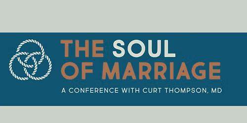 The Soul of Marriage: Simulcast at CCM featuring Dr. Curt Thompson