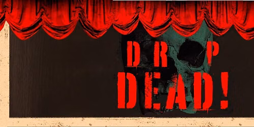 Auditions for DROP DEAD!