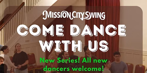 Mission City Swing: 1st week of the NEW class series & Boogie by the Bay contest! \ud83c\udf89