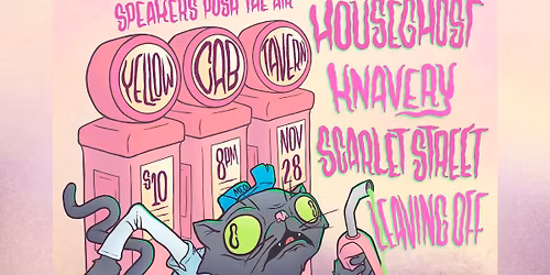 Houseghost, Knavery, Scarlet Street & Leaving Off at Yellow Cab Tavern