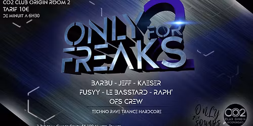 Only For Freaks 2 \/ BARBU - JEFF - KAESER - OFS CREW
