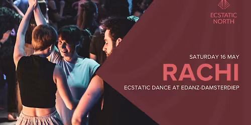 Ecstatic Dance Groningen | DJ Rachi