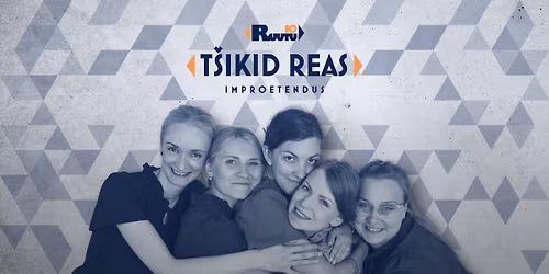 Ruutu10 improetendus T\u0161ikid reas