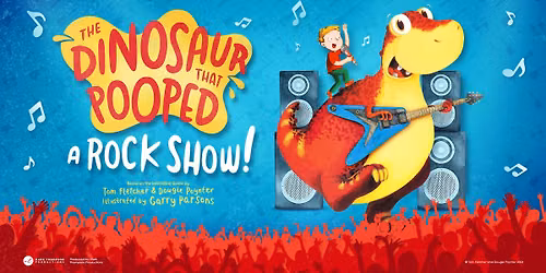 The Dinosaur That Pooped a Rock Show!