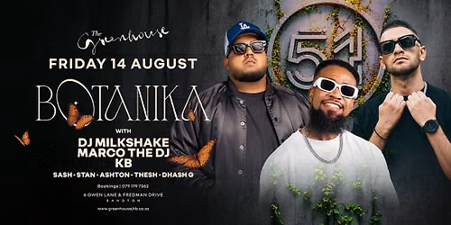 \ud83c\udf3f THE GREENHOUSE - BOTANIKA - DJ Milkshake, Marco The DJ, KB & Dhash G