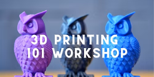 3D Printing 101