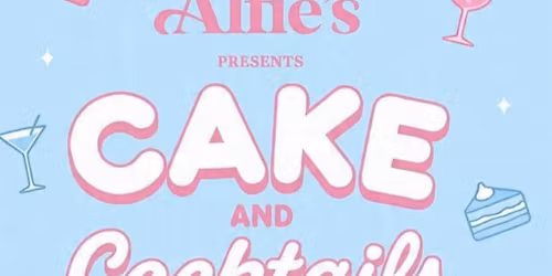 Cakes and cocktails- by Beth Bakes - Alfie\u2019s Bar- Thursday 30th April 