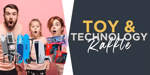 Toy & Technology Raffle
