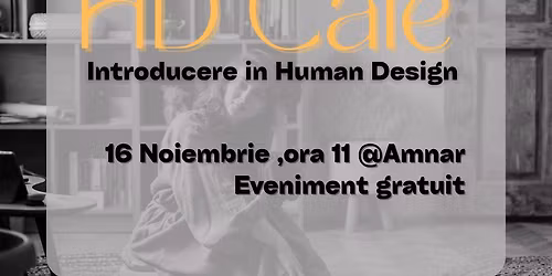 HD Caf\u00e9 - introducere \u00een Human Design