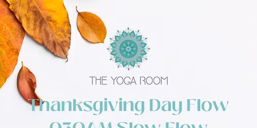 Gratitude Slow Flow-Thanksgiving Day 930am