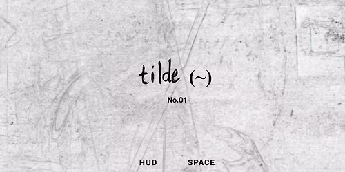 tilde (~) No.01