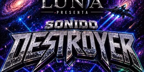 LUNA Presents: Noche Sonidera with Sonido Destroyer @ Third Room