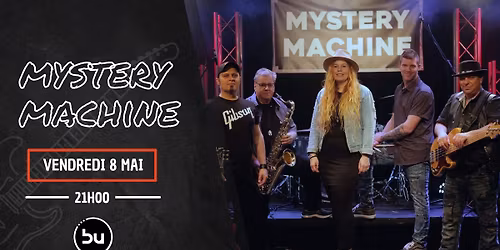 MYSTERY MACHINE @L'\u00c9tabli BU