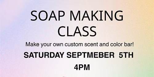 Soap Making Class at Dice on Draft