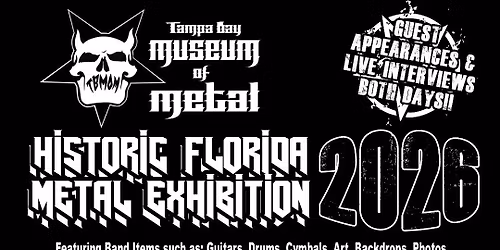 Tampa Bay Museum of Metal - Historic Florida Metal Exhibition 2026