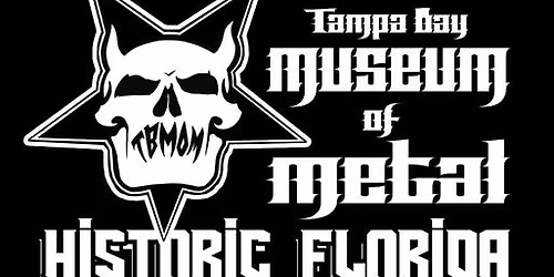Tampa Bay Museum of Metal - Historic Florida Metal Exhibition 2026