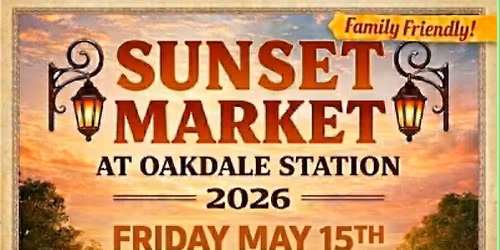 6\/12 SUNSET MARKET at Oakdale Station