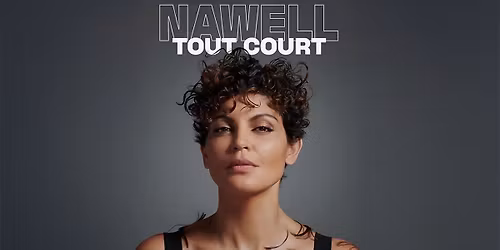 NAWELL MADANI \u2022 LE D\u00d4ME \u2022 MARSEILLE \u2022 22 JANVIER 2027