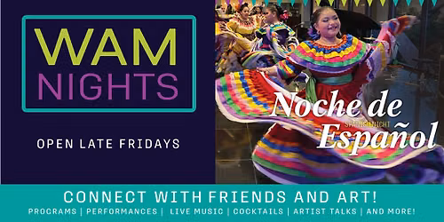 WAM Nights: Spanish Night | Noche de Espa\u00f1ol