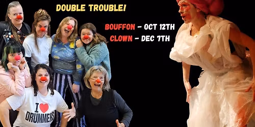 Clown & Bouffon Workshops Oct 12th & Dec 7th - Nipaluna\/Hobart