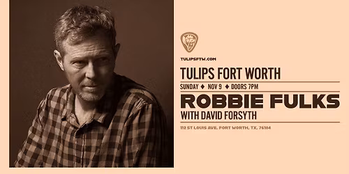 Robbie Fulks w\/ David Forsyth | Tulips FTW