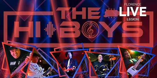 The HiBoys \u2013 LIVE at RCL Branch #83 Florence!