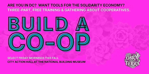 BUILD A CO-OP: A training series on cooperative businesses!