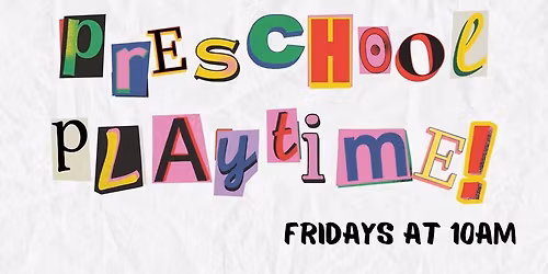 Preschool Playtime at The Grove