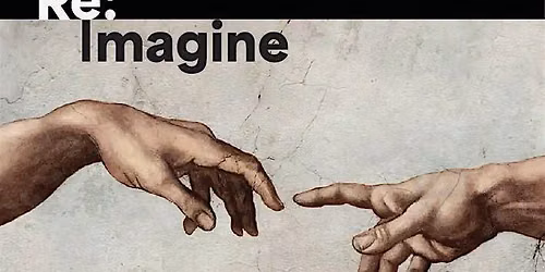 Re:Imagine Humanity