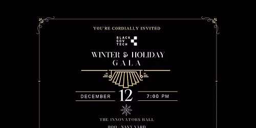 Black Gov Tech | Winter & Holiday Gala : The Innovators Ball!