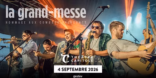 La Grand-Messe | Th\u00e9\u00e2tre Capitole 