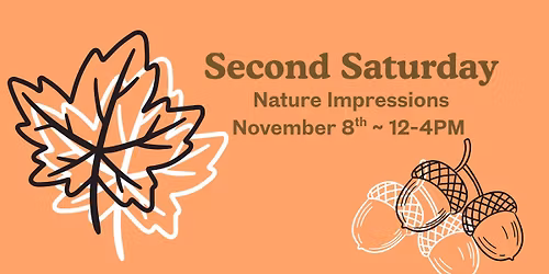 Second Saturday - Free Class - Nature Impressions
