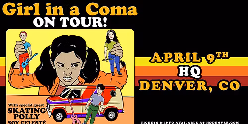 Girl In A Coma | Denver, CO