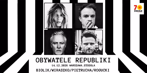 OBYWATELE REPUBLIKI - Rogucki \/ Pietrucha \/ Biolik \/ Wiraszko | 14.12.2026 | Klub Stodo\u0142a