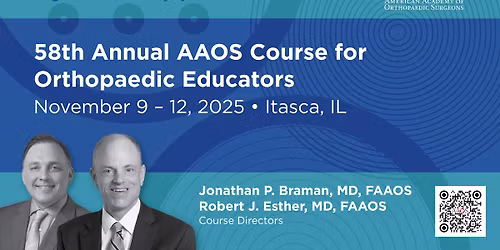 58th Annual AAOS Course for Orthopaedic Educators