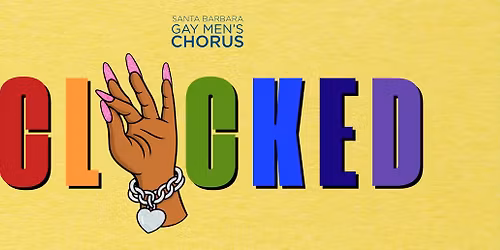 The Santa Barbara Gay Men\u2019s Chorus - Clocked