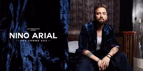 NINO ARIAL \u2022 Z\u00c9NITH SUD - MONTPELLIER \u2022 21 MARS 2026