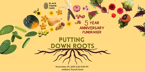 Putting Down Roots: Black Thumb Farm\u2019s 5-Year Anniversary Fundraiser