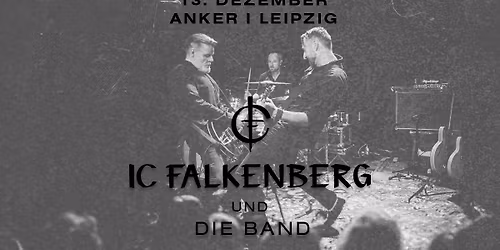 IC FALKENBERG UND DIE BAND IN LEIPZIG