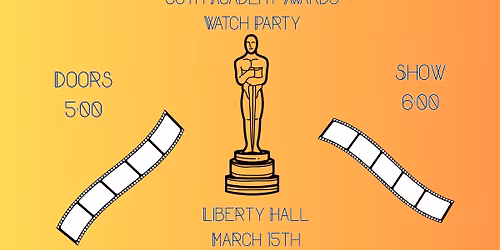 98th Academy Awards Watch Party on March 15th