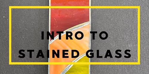 Intro to Stained Glass