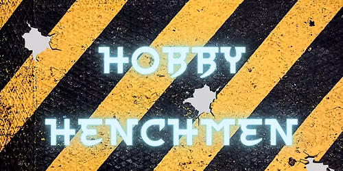 Hobby Henchmen May RTT