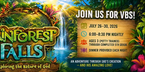 Faith Fellowship- Rainforest Falls VBS