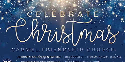 Celebrate Christmas at Carmel Friendship Church